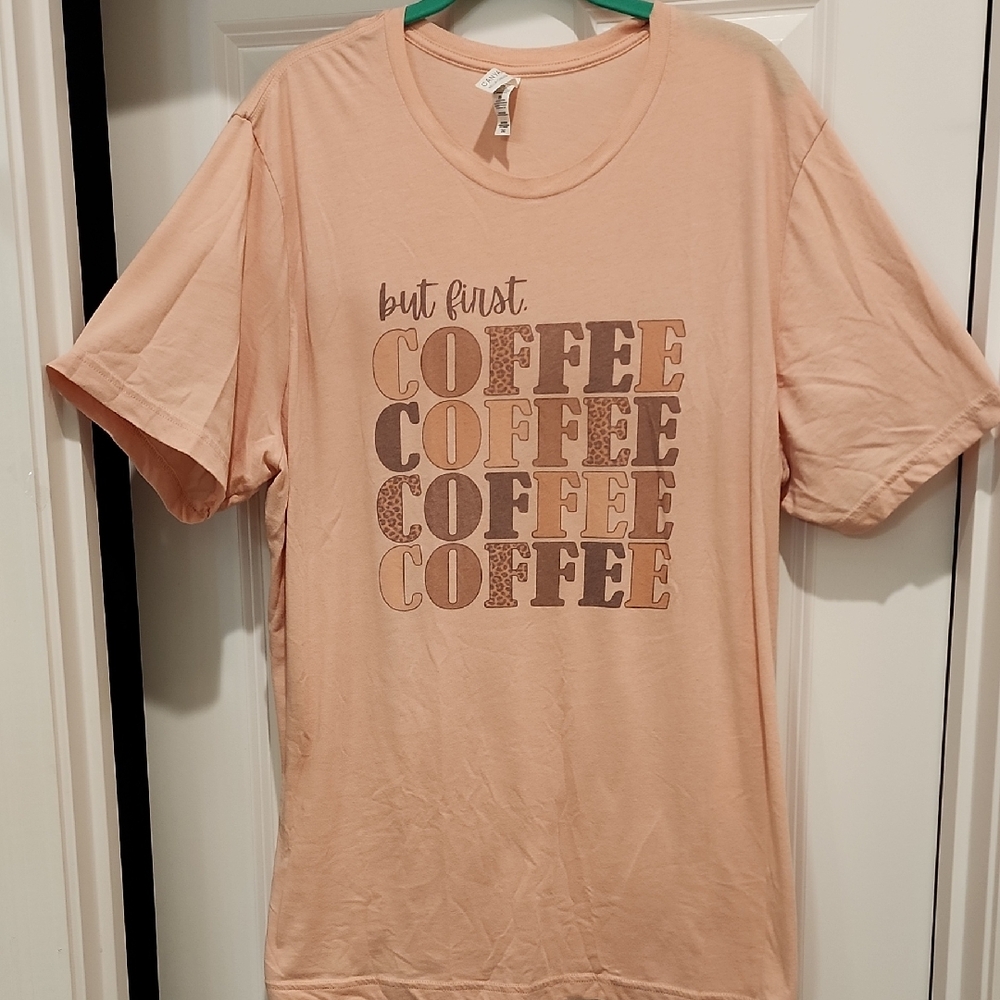 Peach But First Coffee Soft Tee 2x